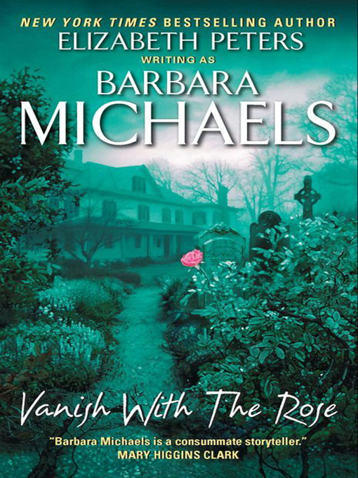Title details for Vanish with the Rose by Barbara Michaels - Wait list